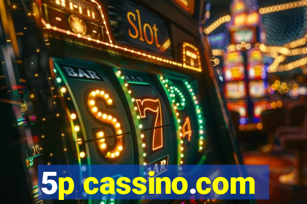 5p cassino.com